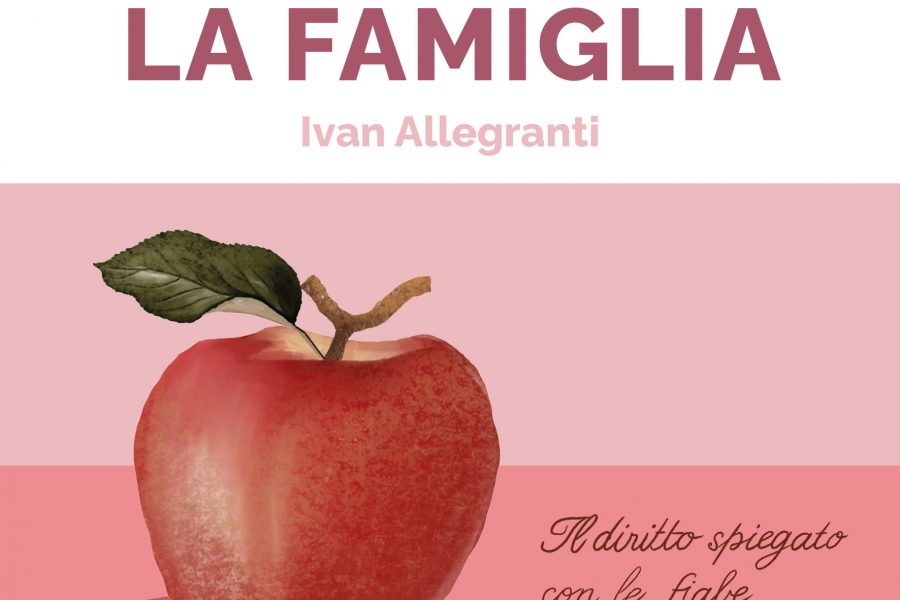 “DIRITTO E FIABE: LA FAMIGLIA”, il primo manuale di Diritto e Fiabe